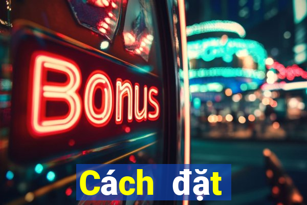 Cách đặt cược XSTG thứ bảy