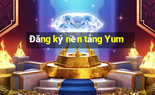 Đăng ký nền tảng Yum