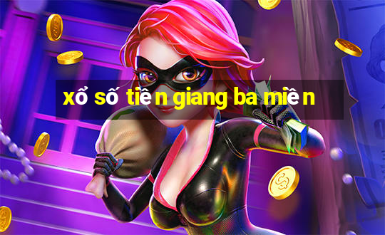 xổ số tiền giang ba miền