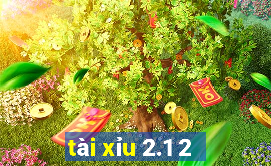 tài xỉu 2.1 2