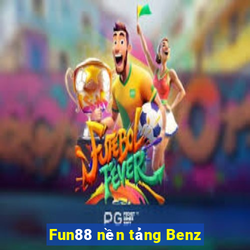 Fun88 nền tảng Benz