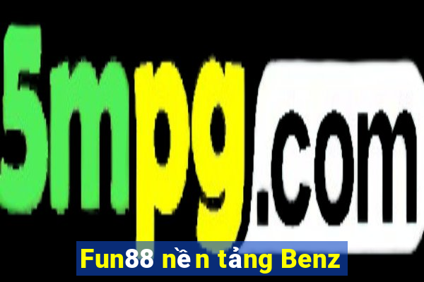 Fun88 nền tảng Benz