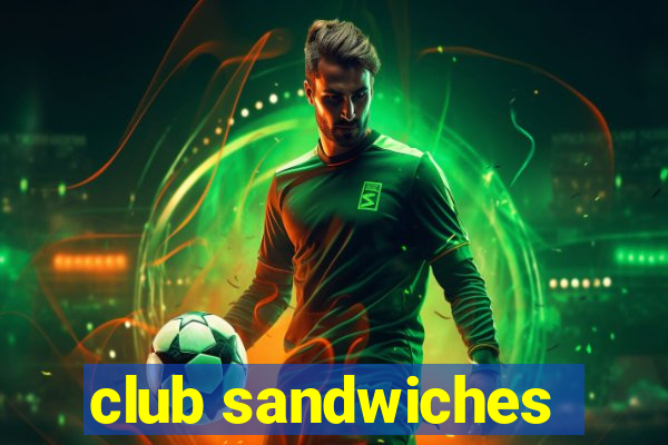 club sandwiches