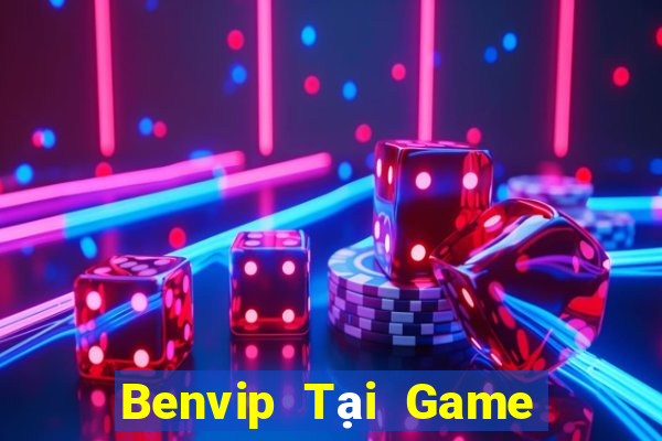 Benvip Tại Game Bài Đổi The