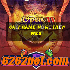 chơi game nổ hũ trên web