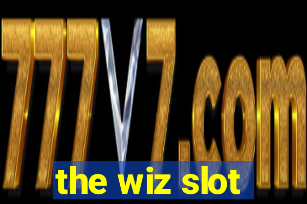 the wiz slot