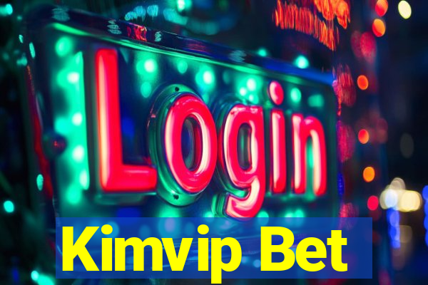 Kimvip Bet