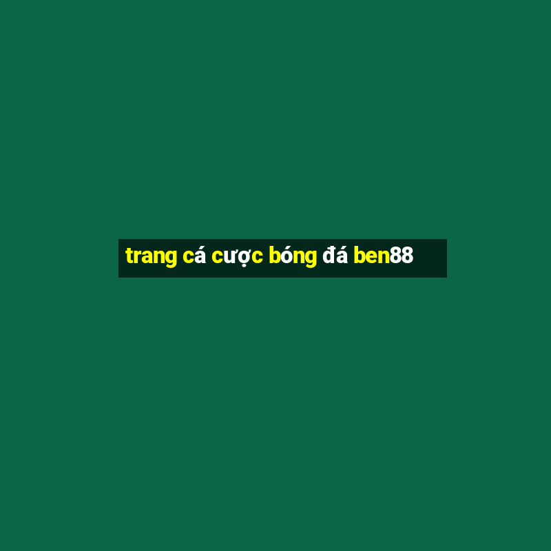 trang cá cược bóng đá ben88