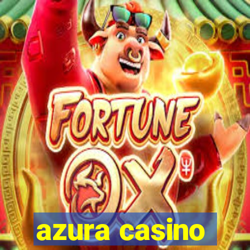 azura casino