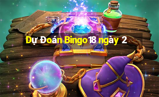 Dự Đoán Bingo18 ngày 2