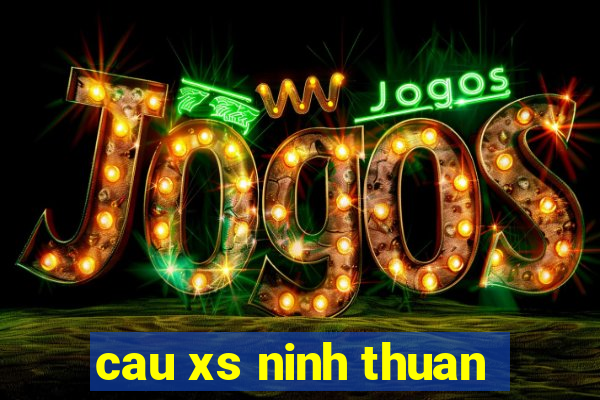 cau xs ninh thuan