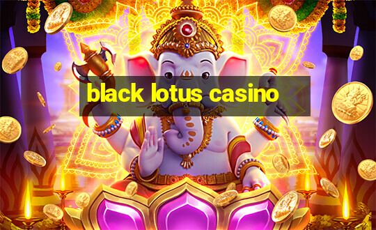 black lotus casino