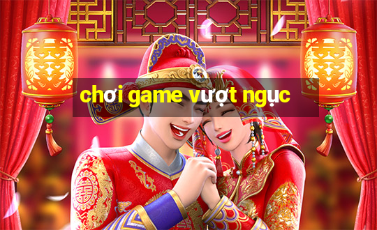 chơi game vượt ngục