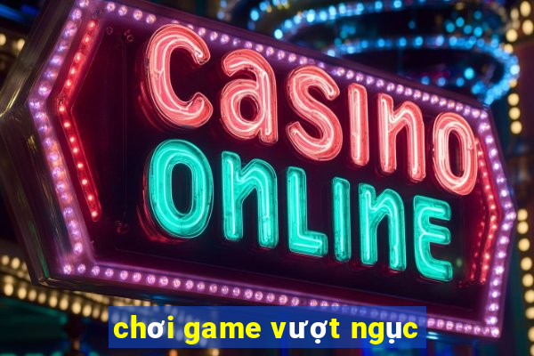 chơi game vượt ngục