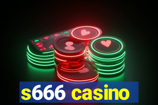 s666 casino