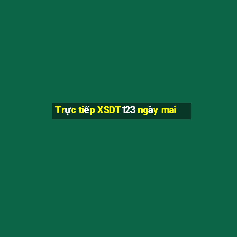 Trực tiếp XSDT123 ngày mai