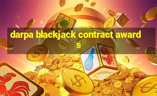 darpa blackjack contract awards