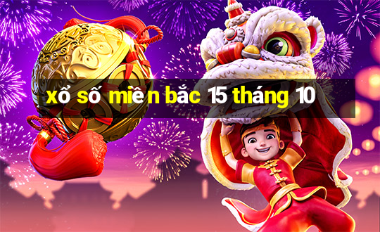 xổ số miền bắc 15 tháng 10