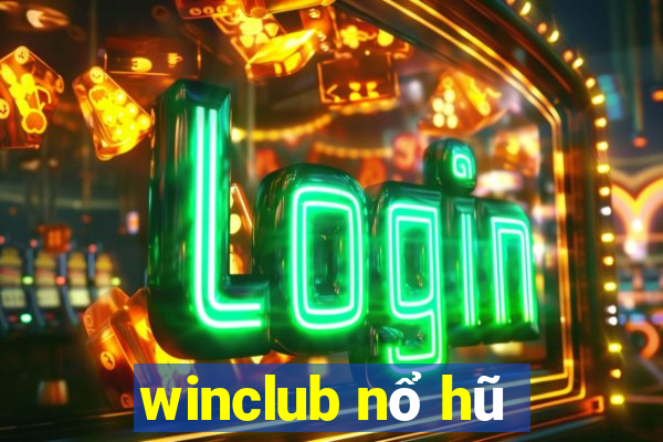 winclub nổ hũ