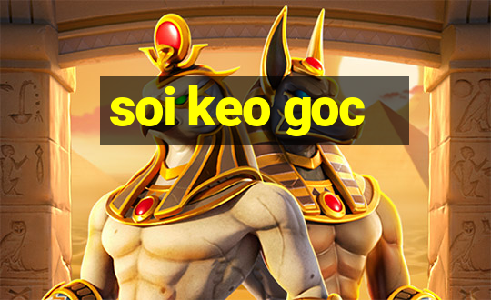 soi keo goc