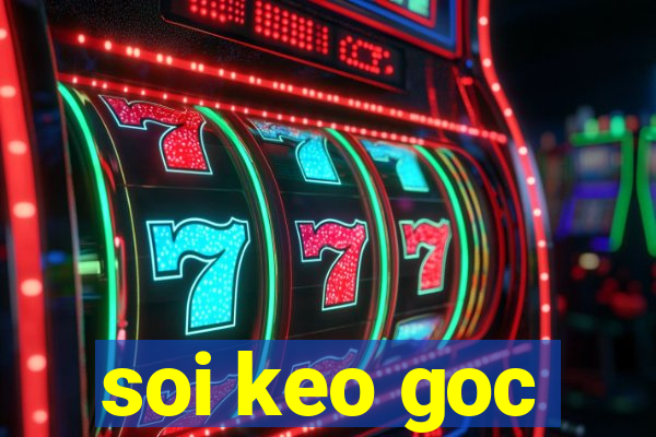 soi keo goc