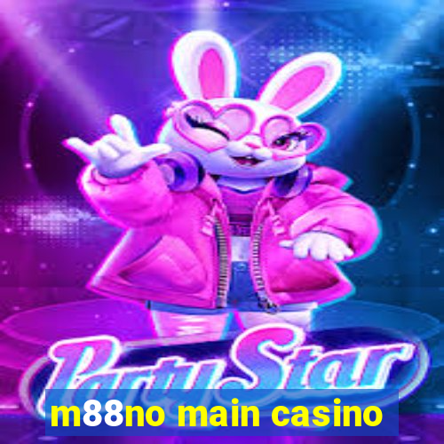 m88no main casino