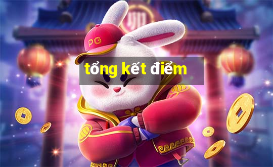 tổng kết điểm