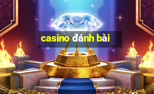 casino đánh bài