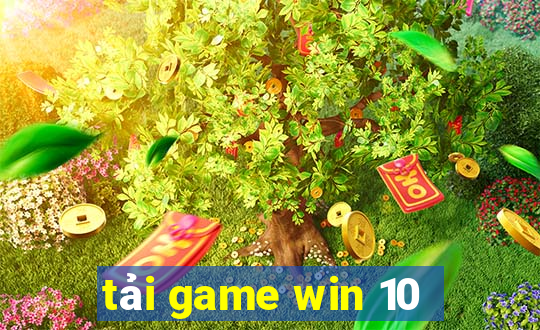 tải game win 10