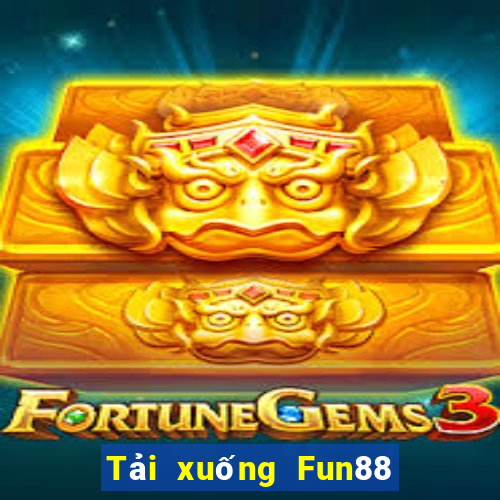 Tải xuống Fun88 máy đánh bạc