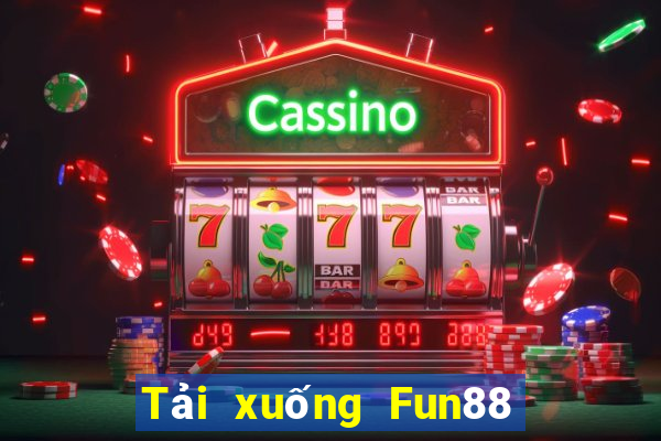 Tải xuống Fun88 máy đánh bạc