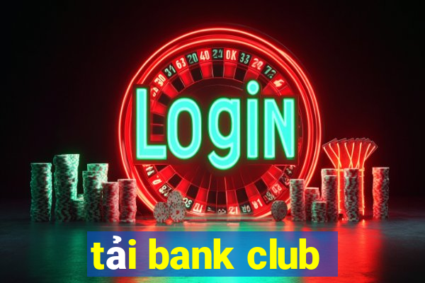 tải bank club