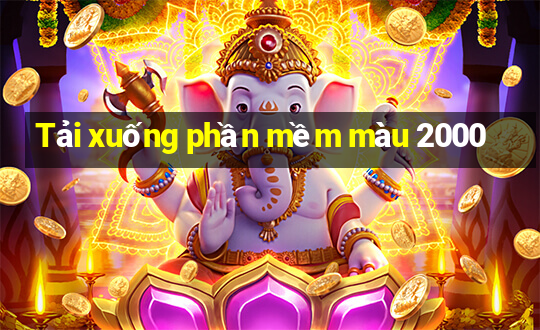 Tải xuống phần mềm màu 2000