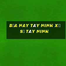 bữa nay tây ninh xổ số tây ninh