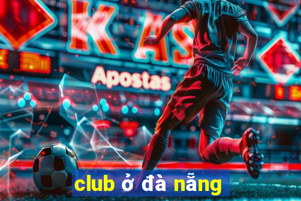 club ở đà nẵng