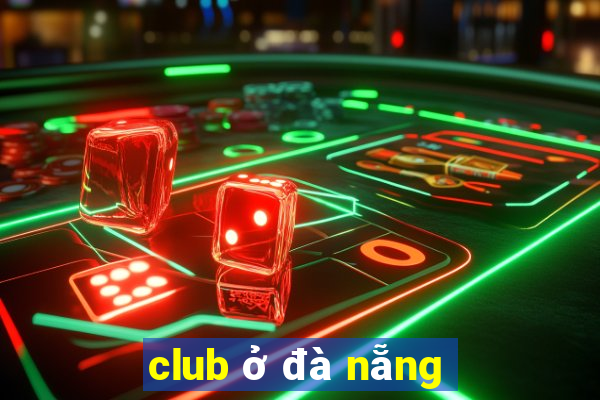 club ở đà nẵng