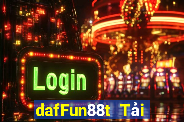 dafFun88t Tải về nền tảng