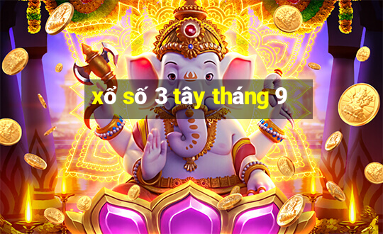 xổ số 3 tây tháng 9