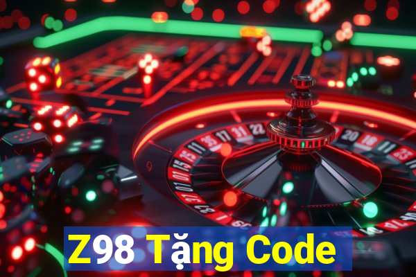 Z98 Tặng Code