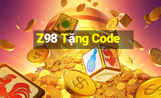 Z98 Tặng Code