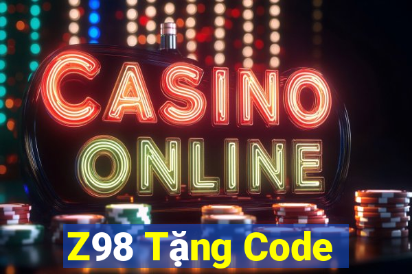 Z98 Tặng Code