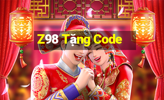 Z98 Tặng Code