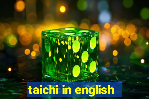 taichi in english