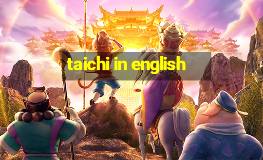 taichi in english