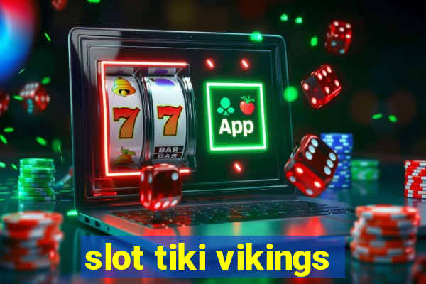 slot tiki vikings