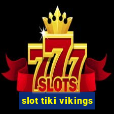 slot tiki vikings