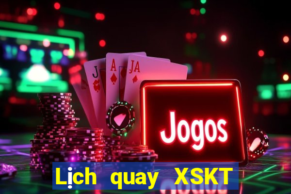 Lịch quay XSKT ngày 30