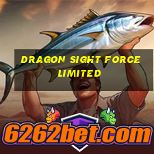 dragon sight force limited