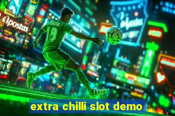 extra chilli slot demo