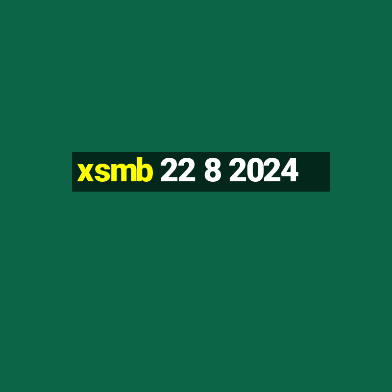 xsmb 22 8 2024